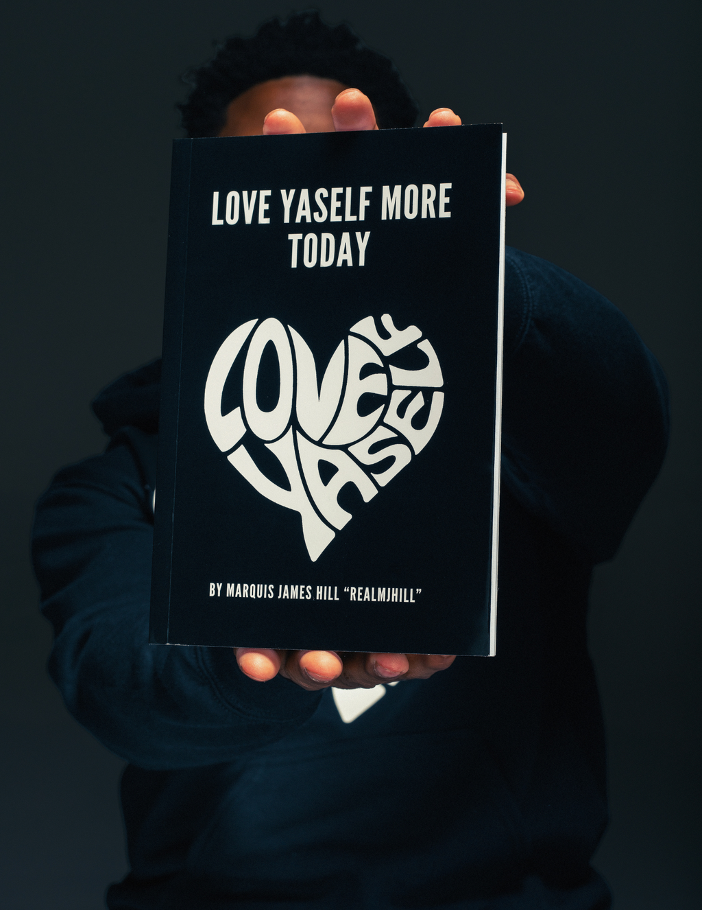 Love Yaself More Today by Marquis James Hill