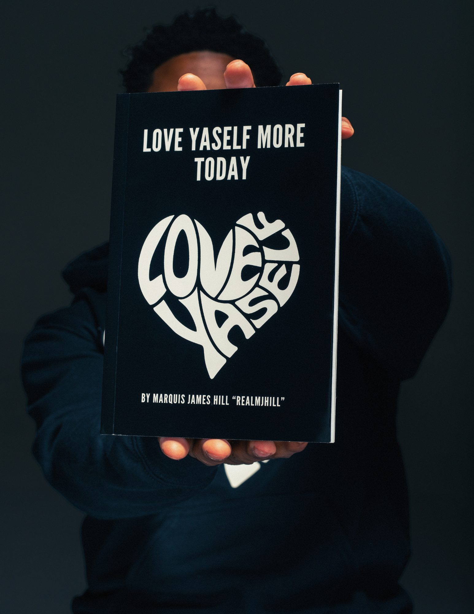 Love Yaself More Today by Marquis James Hill